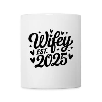 Wifey Est. 2025 - Tasse - Weiß - Vorne