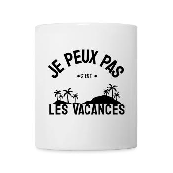 Je peux pas c'est les vacances. - Mug blanc - blanc - Devant