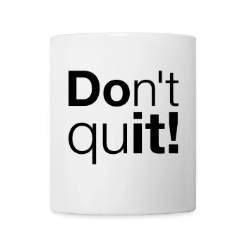 Motivation Don't quit do it - Mug - white - Front