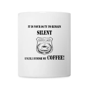 Kaffee zuerst - Abzeichen des Schweigens - Tasse - Weiß - Vorne