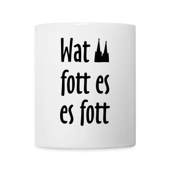Wat fott es es fott - Köln Spruch Kölsche Sprüche - Tasse - Weiß - Vorne
