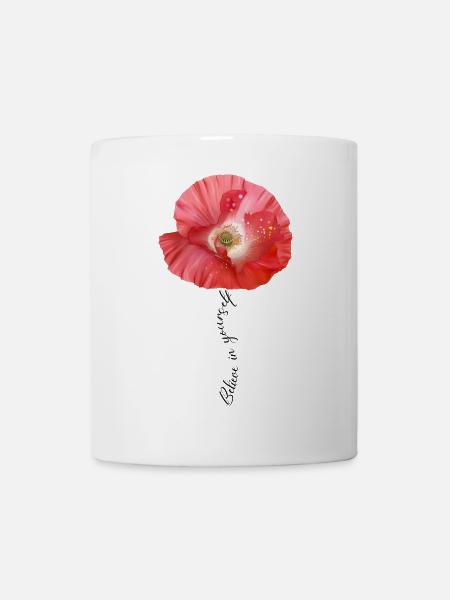 Mohnblume Mohn Poppy Believe in yourself - Tasse - Weiß