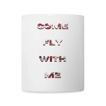 Come Fly With Me - Mug blanc - blanc - Devant