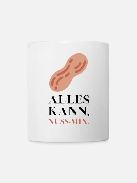 Alles kann Nuss Mix - Tasse - Weiß