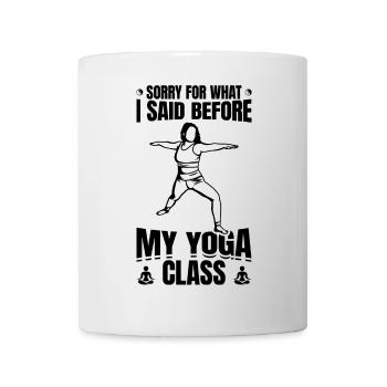 Lustiger Yoga Spruch - Tasse - Weiß - Vorne
