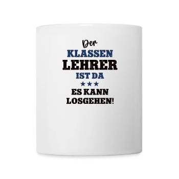 Klassen Lehrer Klassenleitung Schule Klassenlehrer - Tasse - Weiß - Vorne