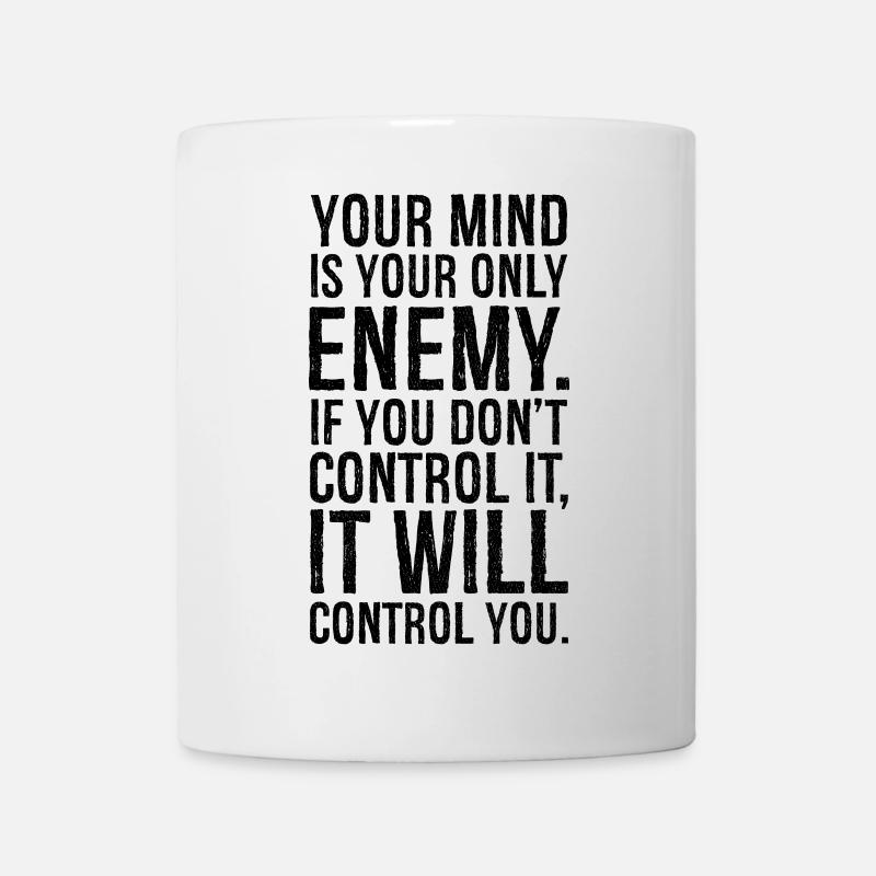 your mind is your only enemy funny - Mug blanc - blanc