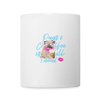 Möpse Und Kaffee Ist Alles, Was Ich Brauche Spaß - Tasse - Weiß - Vorne