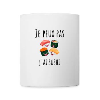 Je peux pas j'ai sushi. - Mug blanc - blanc - Devant