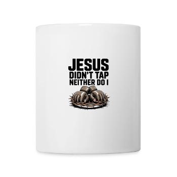 Jesus did not give up, neither do I do Christian things - Mug - white - Front