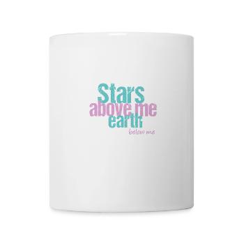 Sterne über mir, Erde unter mir - Tasse - Weiß - Vorne