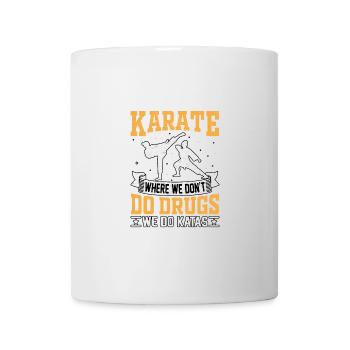 Le karaté, où l’on ne se drogue pas, on fait des Katas - Mug blanc - blanc - Devant