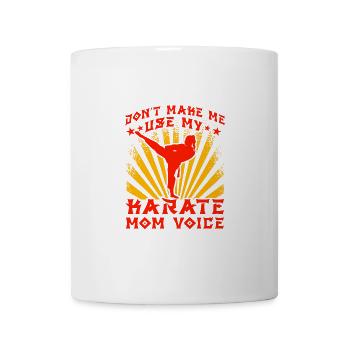Ne me forcez pas à utiliser ma voix de maman karaté - Mug blanc - blanc - Devant