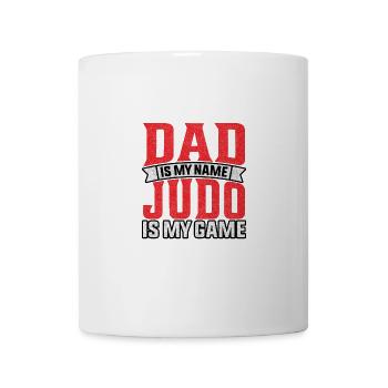 Papa ist mein Name, Judo ist mein Spiel - Tasse - Weiß - Vorne