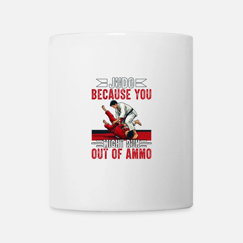 Judo, weil dir die Munition ausgehen könnte - Tasse - Weiß