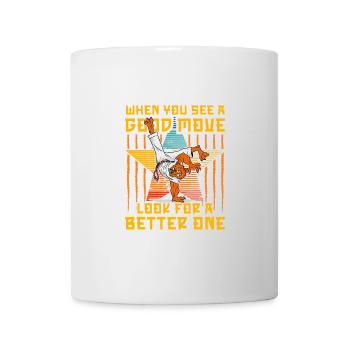 When you see a good move look for a better one - Mug - white - Front