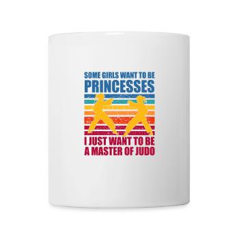 Some Girls want to be princesses I just want to be - Mug - white - Front