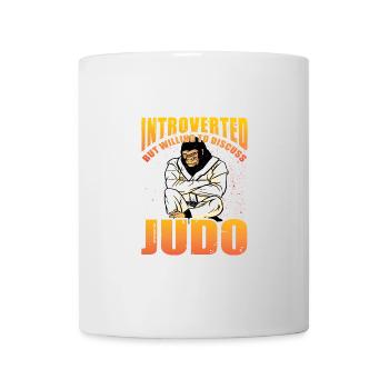 Introvertiert, aber bereit, über Judo zu diskutieren - Tasse - Weiß - Vorne