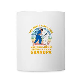 Das Einzige, was ich noch mehr liebe als Judo, ist das Sein - Tasse - Weiß - Vorne