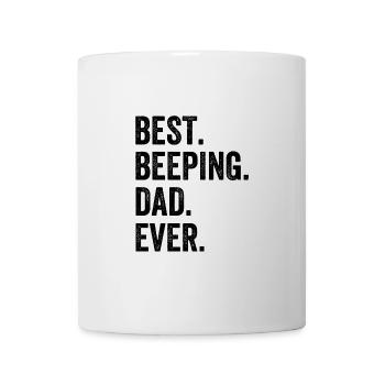Best Beeping Dad Ever - Mug - white - Front