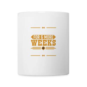 I Could Go For 6 More Weeks Of Chips And Salsa - Mug - white - Front