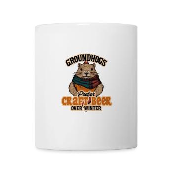 Groundhogs Prefer Craft Beer Over Winter Fun - Mug - white - Front