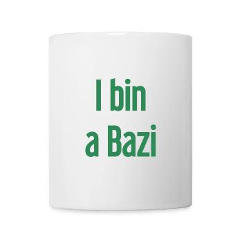 Je suis un Bazi – proverbe bavarois avec humour - Mug blanc - blanc - Devant