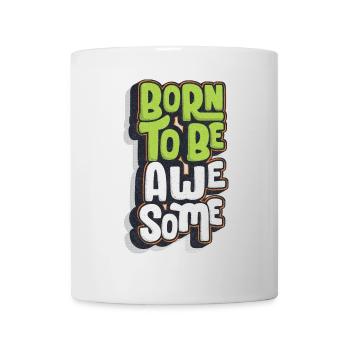 Born To Be Awesome - Mug - white - Front