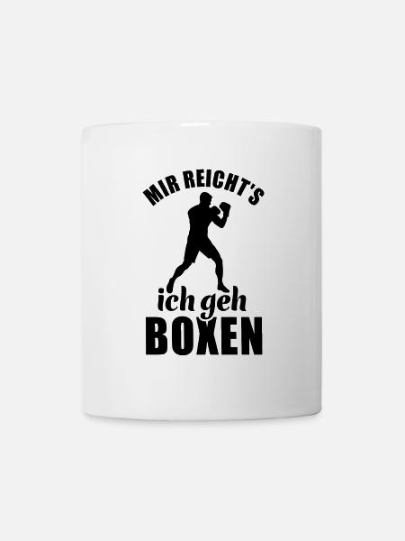 Mir reicht's ich geh Boxen - Boxer Spruch - Tasse - Weiß