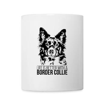 BORDER COLLIE life is better Hunde Spruch Wilsigns - Mug - white - Front