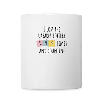 I lost the Cabaret theatre lottery yet again - Mug - white - Front