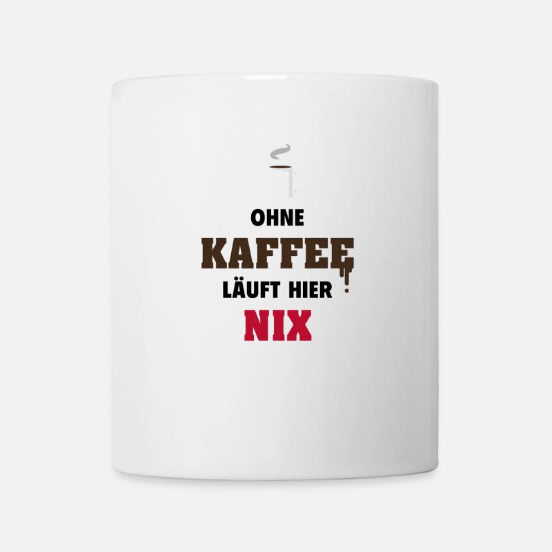 Ohne Kaffee läuft hier nichts - Tasse - Weiß