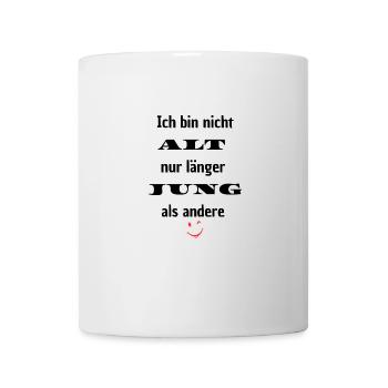 Ich bin nicht alt- Humor Witz T-Shirt - Tasse - Weiß - Vorne