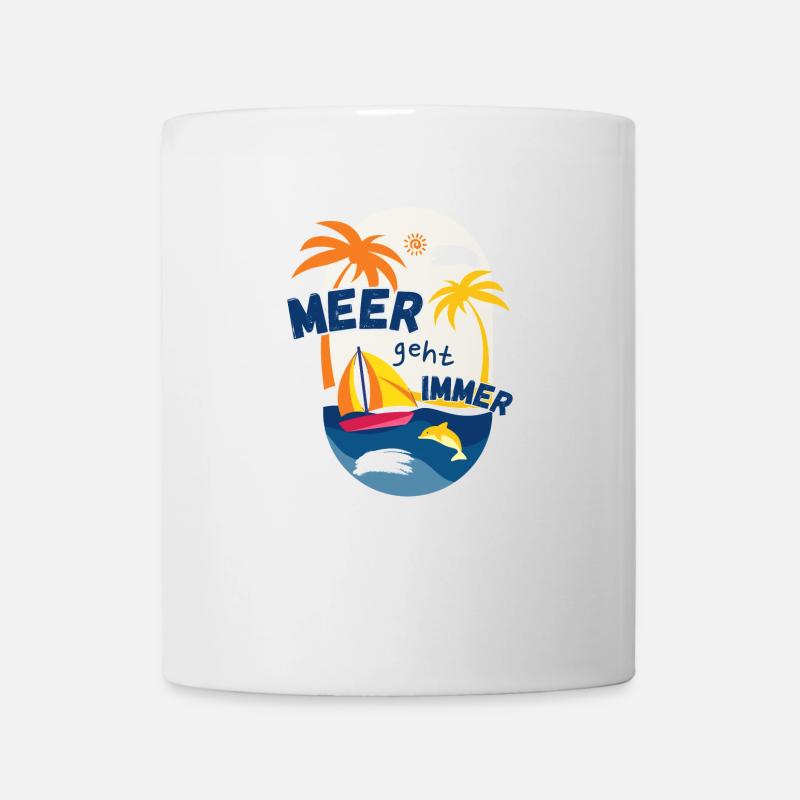 Meer geht immer - Tasse - Weiß