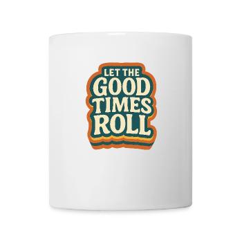 Let the Good Times Roll - Mug - white - Front