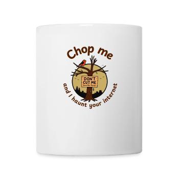 Chop Me Haunt Your Internet - Drôle de couleur sable écologique - Mug blanc - blanc - Devant