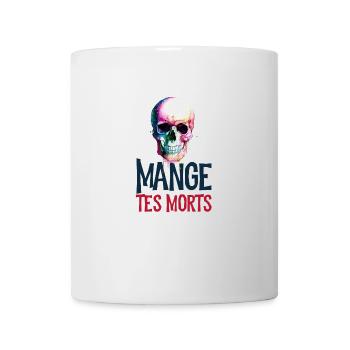 Verwalten Sie Ihren Tod Drucken Fr. - Tasse - Weiß - Vorne