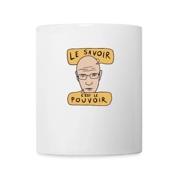 Michel Foucault Quote - Le Savoir C'est Le Pouvoir - Mug - white - Front