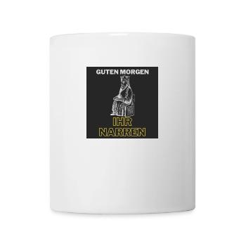 Guten morgen ihr narren - Tasse - Weiß - Vorne