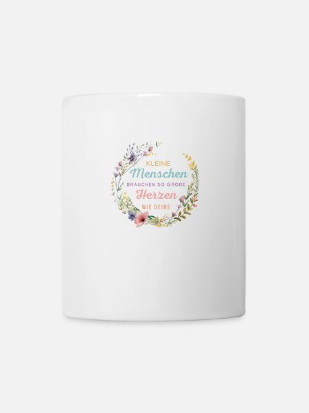Kleine Menschen brauchen so große Herzen wie deins - Tasse - Weiß