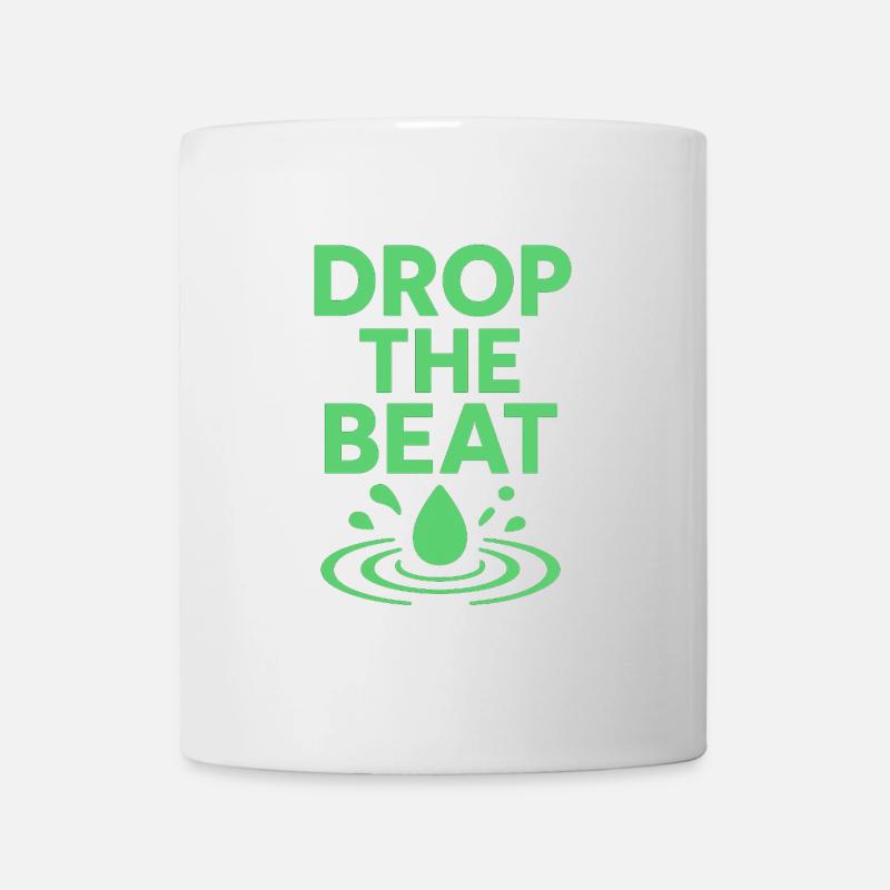 Drop the beat - Tasse - Weiß