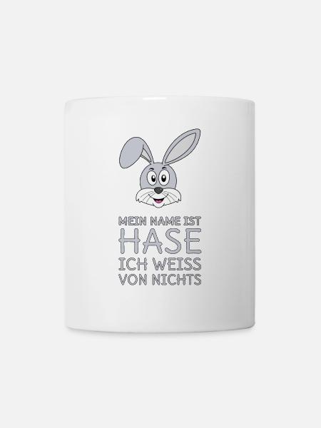 Mein Name ist Hase Ich weiß von nichts - Tasse - Weiß
