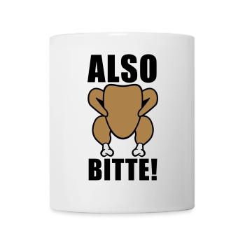 Also bitte - Tasse - Weiß - Vorne