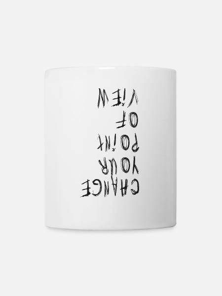 Change your point of view - Perpektivenwechsel - Tasse - Weiß