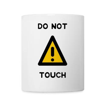 DO NOT TOUCH. PANEL. DANGER. HUMOR. FUNNY - Mug - white - Front