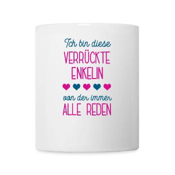 Ich Bin Die Verrückte Enkelin Geburtstag Enkelkind - Tasse - Weiß - Vorne