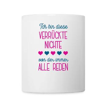 Ich Bin Die Verrückte Nichte Geburtstag Nichten - Tasse - Weiß - Vorne