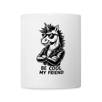 Be Cool My Friend - Tasse - Weiß - Vorne