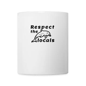 Respektiere die Einheimischen, rette den Ozean, Delfin - Tasse - Weiß - Vorne