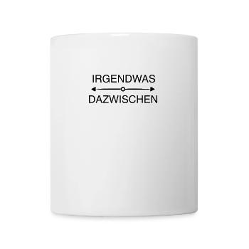 IRGENDWAS DAZWISCHEN - Tasse - Weiß - Vorne